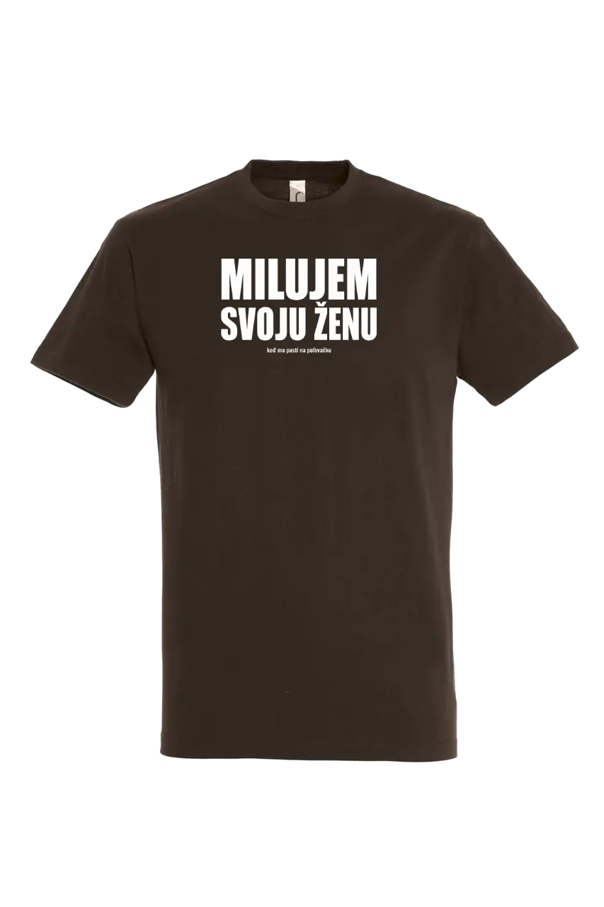 Poľovnícke tričko Milujem svoju ženu